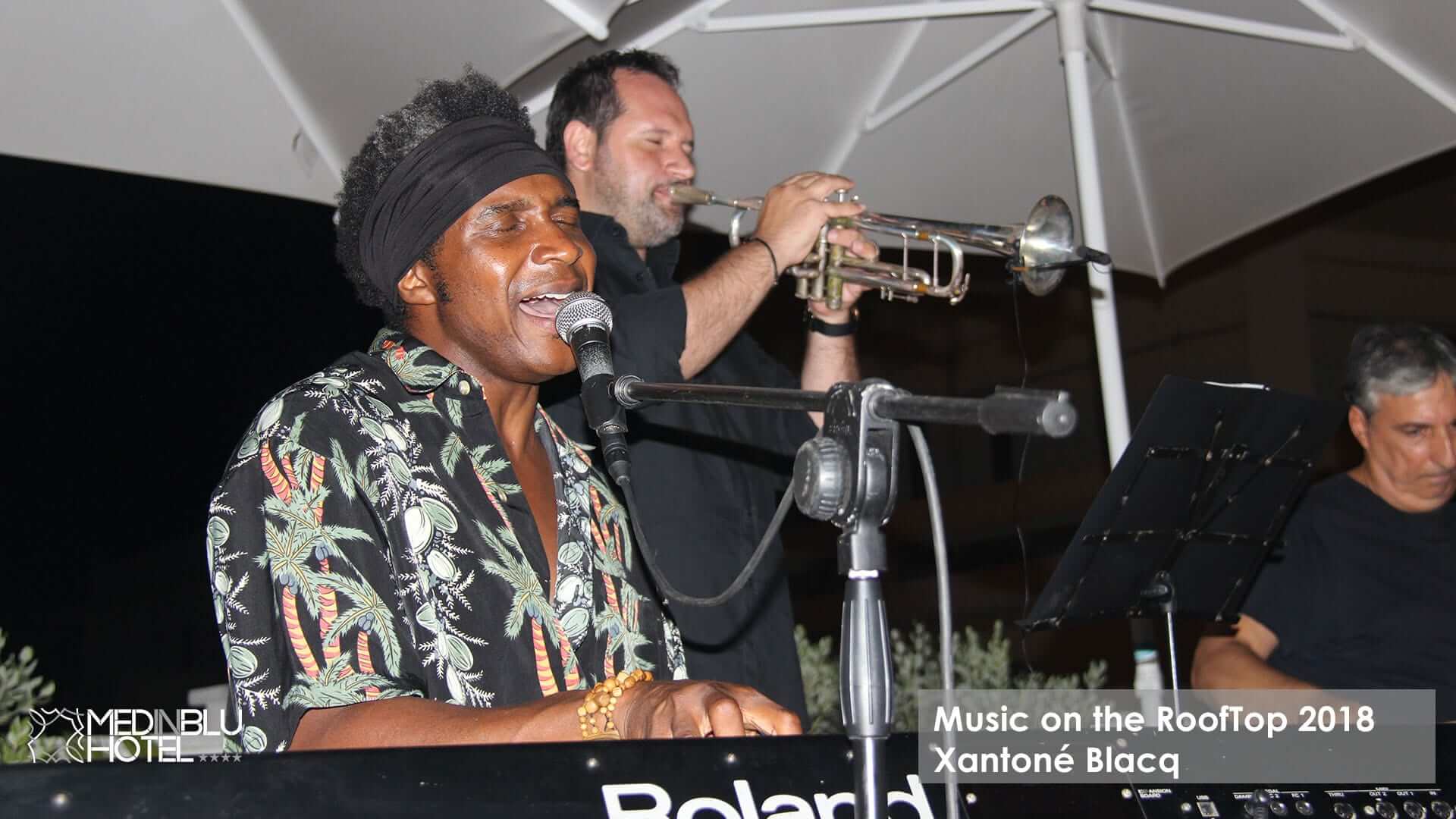 Hotel Medinblu - Music on the RoofTop 2018 Xantoné Blacq
